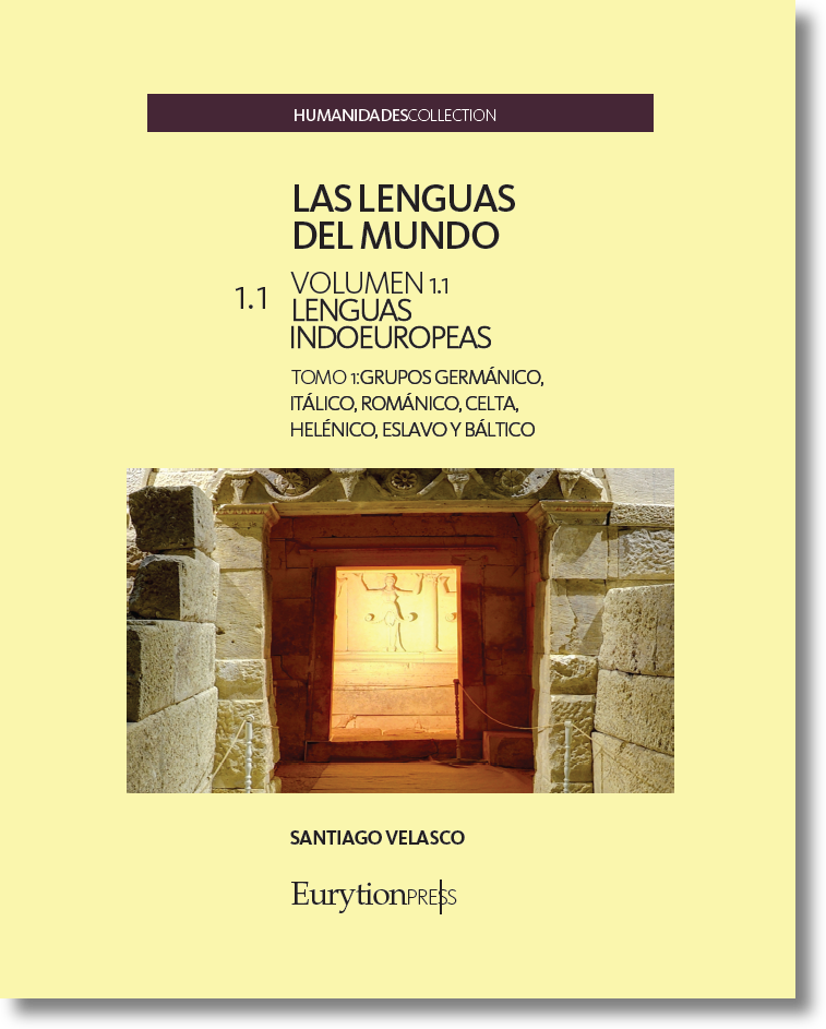 Lenguas del Mundo Vol. 1. Tomo 1. Grupos Germánico, Itálico, Románico, Celta, Helénico, Eslavo y Báltico