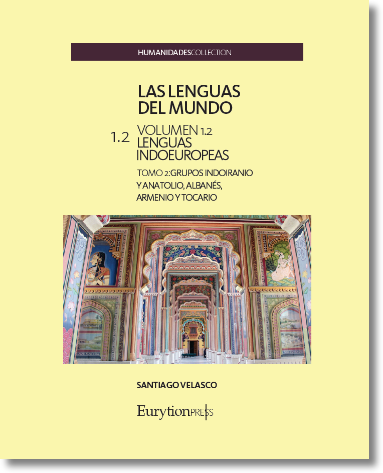 Lenguas del Mundo Vol. 1. Tomo 2. Grupos Indoiranio y Anatolio, Albanés, Armenio y Tocario