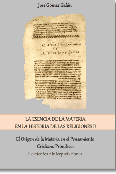La Esencia de la Materia en la Historia de las Religiones II. El Origen de la Materia en el Pensamiento Cristiano Primitivo