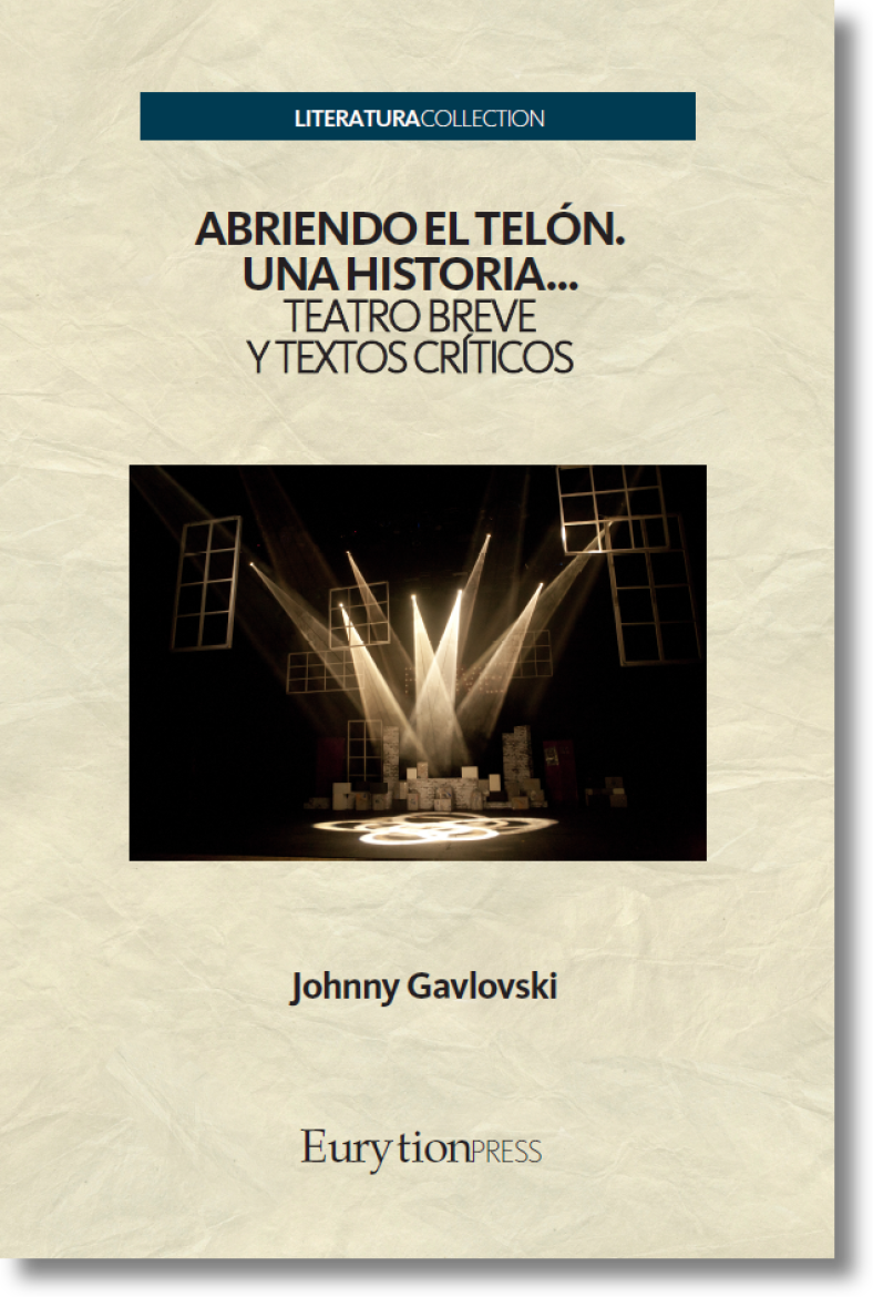 Abriendo el telón. Una historia... Teatro breve y textos críticos