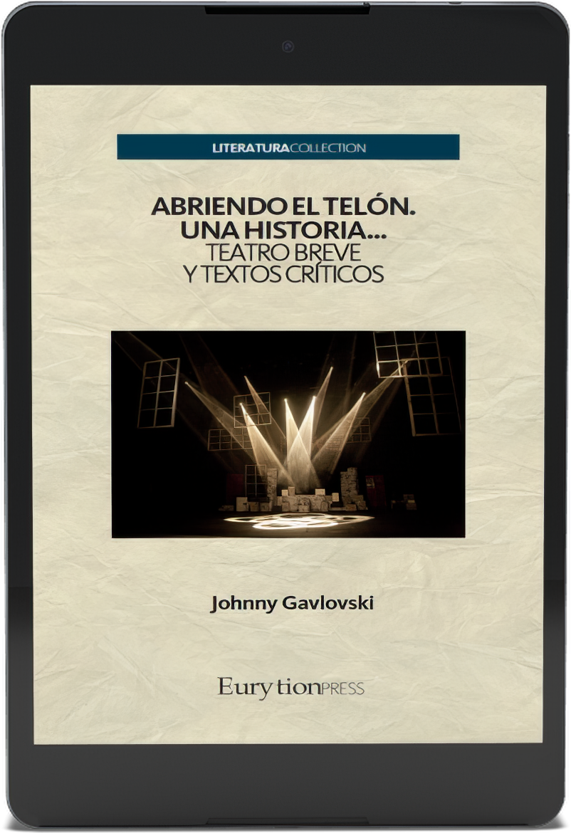 Abriendo el telón. Una historia... Teatro breve y textos críticos