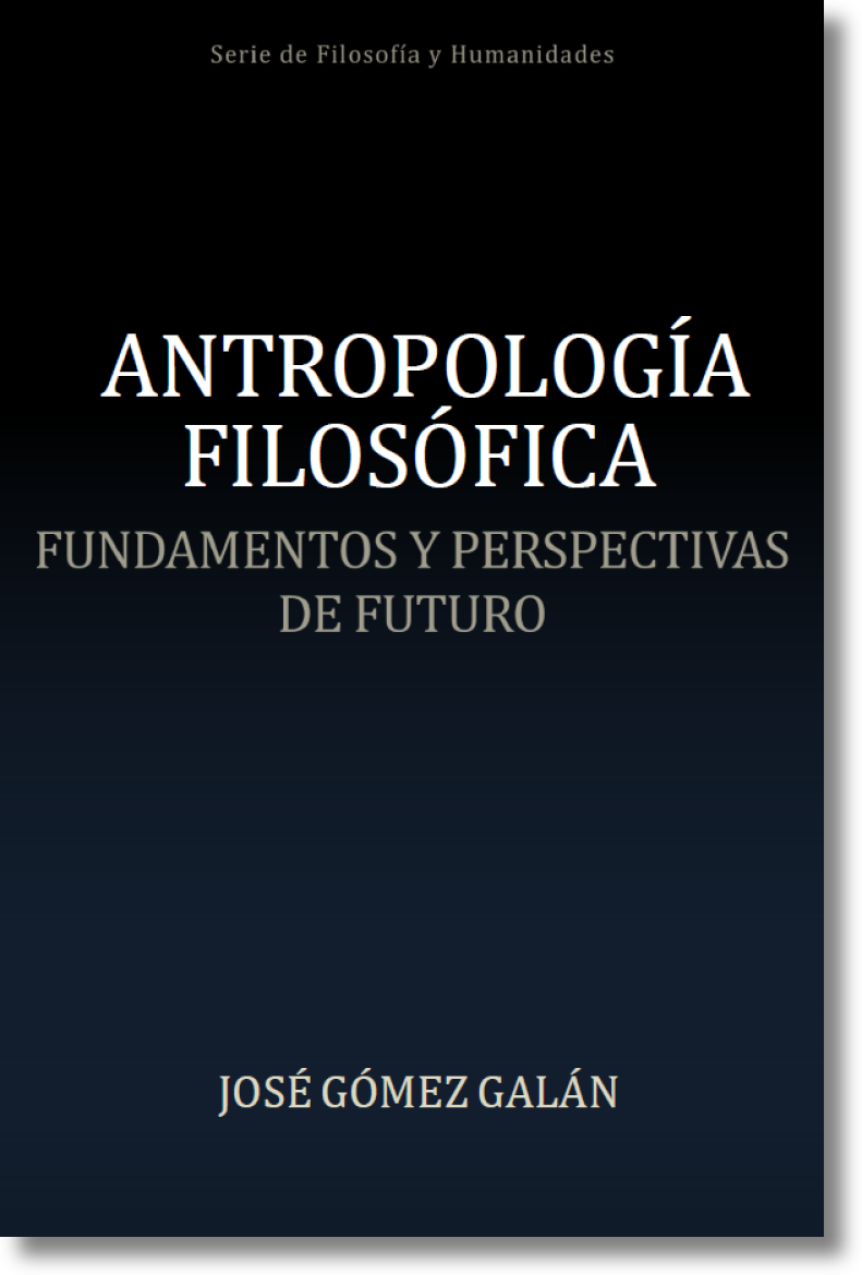 Antropología Filosófica: Fundamentos y Perspectivas de Futuro