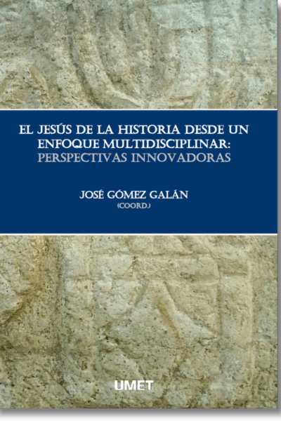 El Jesús de la Historia desde un Enfoque Multidisciplinar: Perspectivas Innovadoras