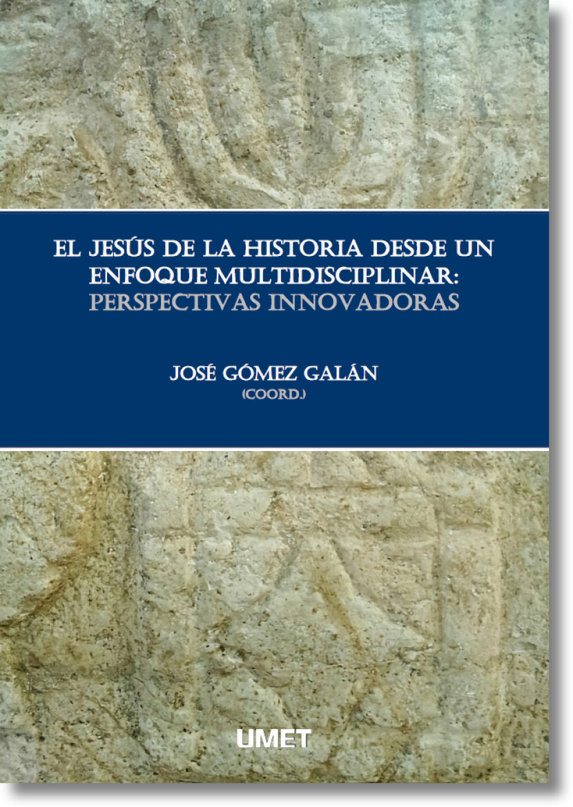 El Jesús de la Historia desde un Enfoque Multidisciplinar: Perspectivas Innovadoras