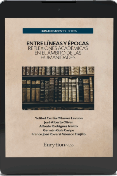 Entre Líneas y Épocas. Reflexiones Académicas en el Ámbito de las Humanidades
