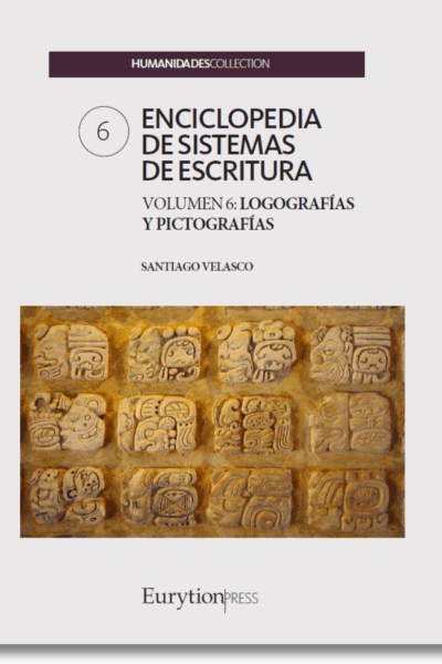 Enciclopedia de sistemas de escritura. Volumen 6: logografías y pictografías