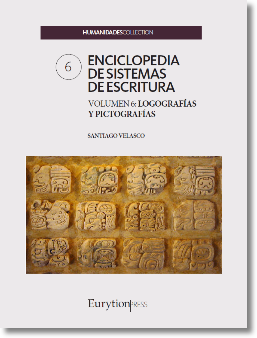 Enciclopedia de sistemas de escritura. Volumen 6: logografías y pictografías
