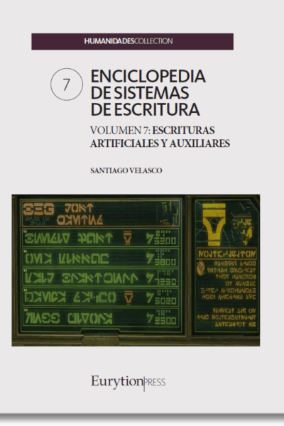 Enciclopedia de sistemas de escritura. Volumen 7: escrituras artificiales y auxiliares