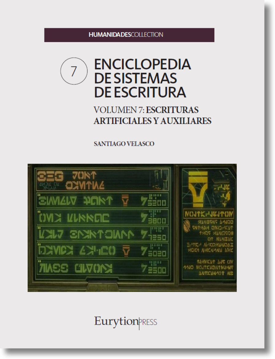 Enciclopedia de sistemas de escritura. Volumen 7: escrituras artificiales y auxiliares
