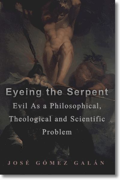Eyeing the Serpent. Evil as a Philosophical, Theological, and Scientific Problem