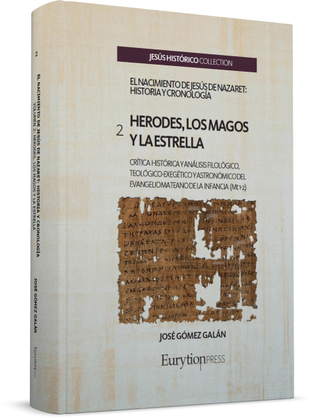 Herodes, los Magos y la Estrella. Crítica Histórica y Análisis Filológico, Teológico-Exegético y Astronómico del Evangelio Mateano de la Infancia (Mt 1-2). - Imagen 2