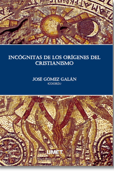 Incógnitas de los Orígenes del Cristianismo