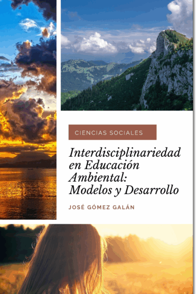 Interdisciplinaridad en Educación Ambiental: Modelos y Desarrollo