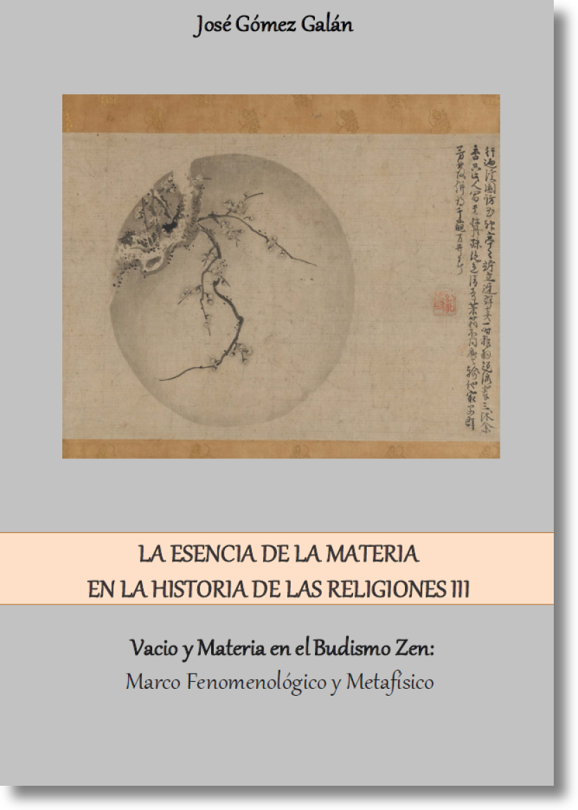 La Esencia de la Materia en la Historia de las Religiones III. Vacío y Materia en el Budismo Zen: Marco Fenomenológico y Metafísico