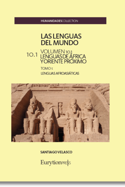 Lenguas del Mundo Vol. 10. Lenguas de África y Oriente Próximo. Tomo 1. Lenguas Afroasiáticas