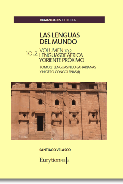 Lenguas del Mundo Vol. 10. Lenguas de África y Oriente Próximo. Tomo 2. Lenguas Nilo-Saharianas y Nígero-Congoleñas I
