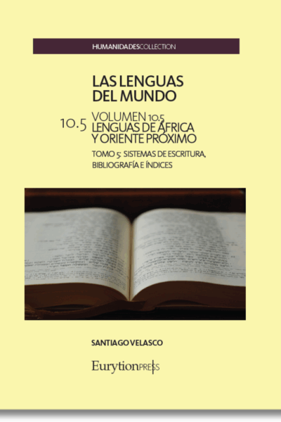 Lenguas del Mundo Vol. 10. Lenguas de África y Oriente Próximo. Tomo 5. Sistemas de Escritura, Bibliografía e Índices