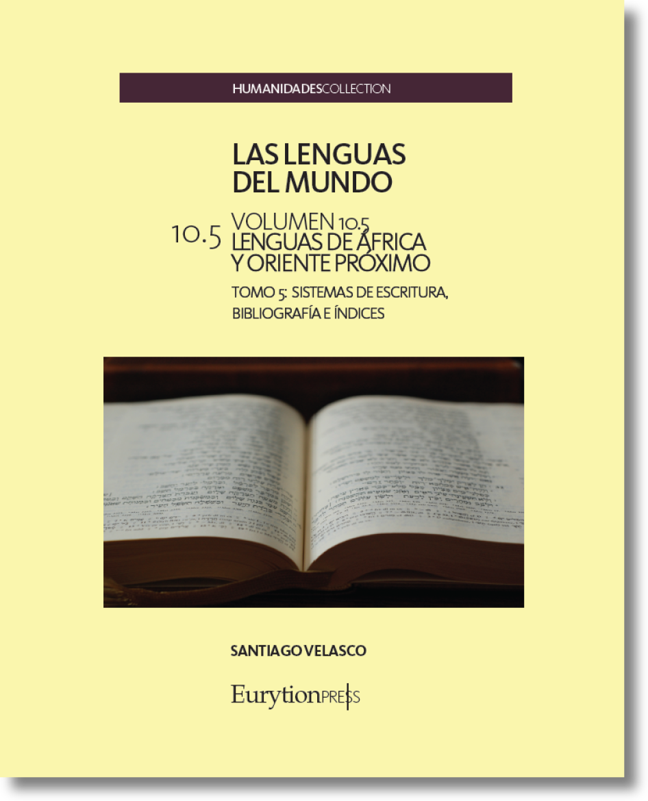 Lenguas del Mundo Vol. 10. Lenguas de África y Oriente Próximo. Tomo 5. Sistemas de Escritura, Bibliografía e Índices