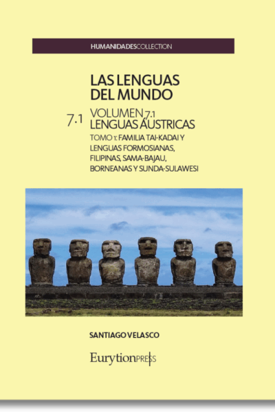 Lenguas del Mundo Vol. 7. Lenguas Lenguas Áustricas. Tomo 1. Familia Tai-Kadai y Lenguas Formosianas, Filipinas, Sama-Bajau, Borneanas y Sunda-Sulawesi