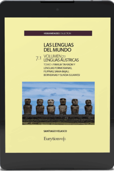 Lenguas del Mundo Vol. 7. Lenguas Lenguas Áustricas. Tomo 1. Familia Tai-Kadai y Lenguas Formosianas, Filipinas, Sama-Bajau, Borneanas y Sunda-Sulawesi