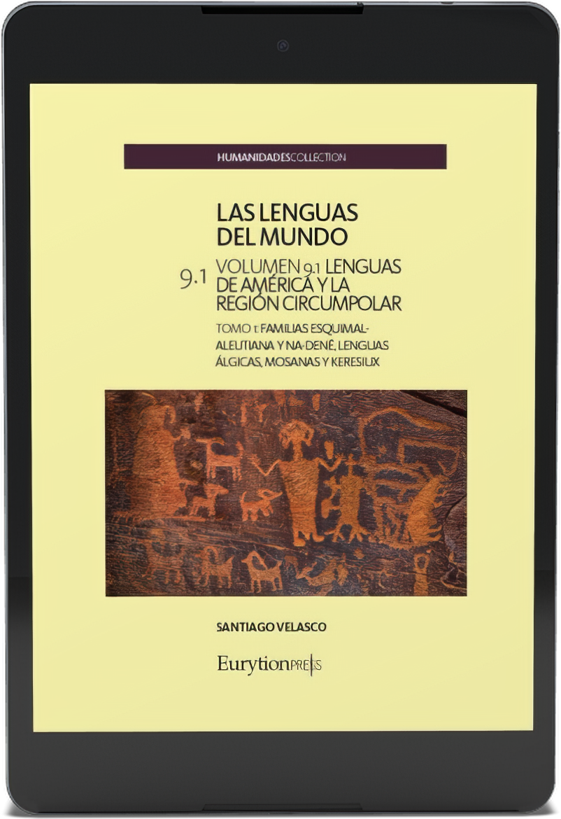 Lenguas del Mundo Vol. 9. Lenguas de América y la región circumpolar. Tomo 1. Familias Esquimal-Aleutiana y Na-Dené, Lenguas Álgicas, Mosanas y Keresiux