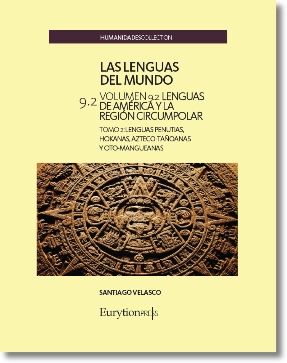 Lenguas del Mundo Vol. 9. Lenguas de América y la región circumpolar. Tomo 2. Lenguas Penutias, Hokanas, Azteco-Tañoanas y Oto-Mangueanas