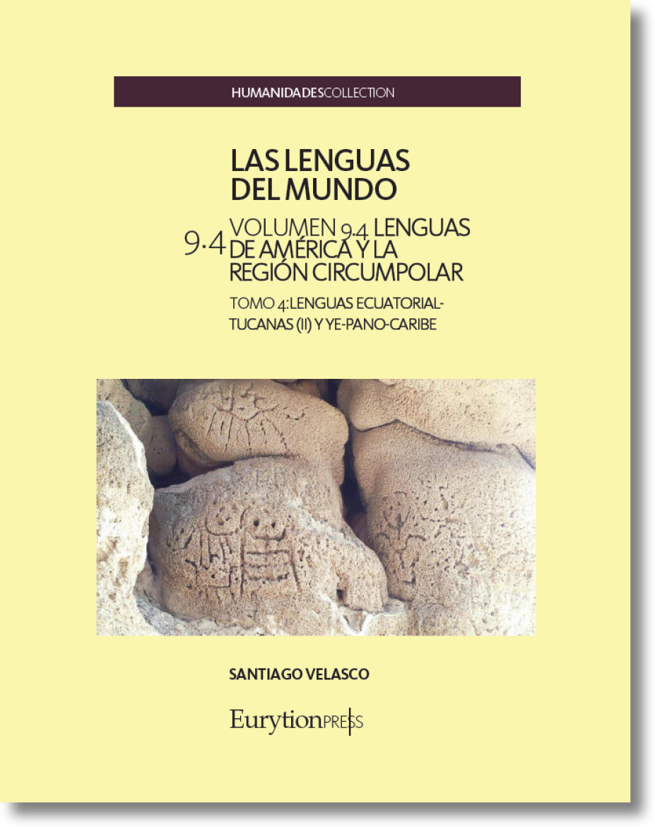 Lenguas del Mundo Vol. 9. Lenguas de América y la región circumpolar. Tomo 4. Lenguas Ecuatorial-Tucanas (II) y Ye-Pano-Caribe