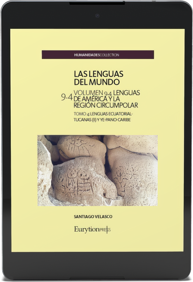 Lenguas del Mundo Vol. 9. Lenguas de América y la región circumpolar. Tomo 4. Lenguas Ecuatorial-Tucanas (II) y Ye-Pano-Caribe