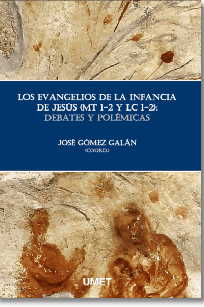 Los Evangelios de la Infancia de Jesús (Mt 1-2 y Lc 1-2): Debates y Polémicas