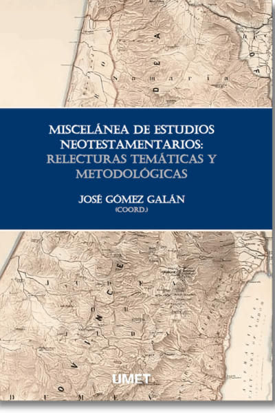 Miscelánea de Estudios Neotestamentarios: Relecturas Temáticas y Metodológicas