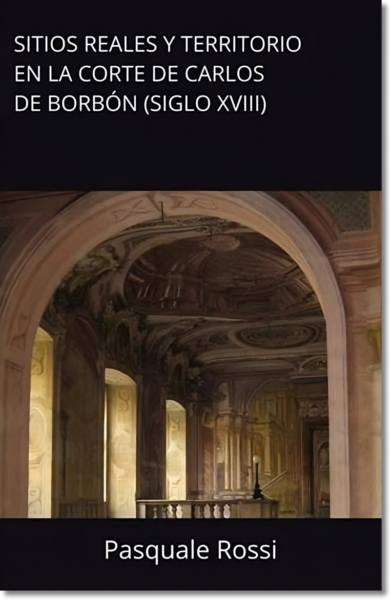 Sitios Reales y Territorio en la Corte de Carlos de Borbón