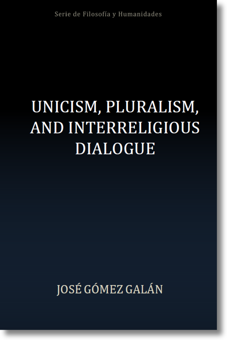 Unicism, Pluralism and Interreligious Dialogue